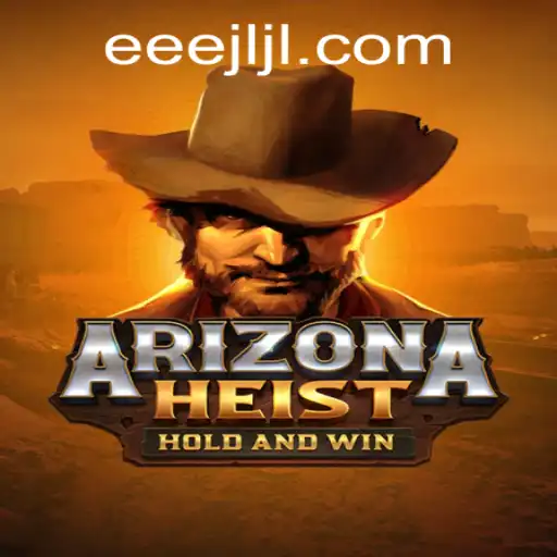 ArizonaHeist: A Riveting New Adventure in Gaming