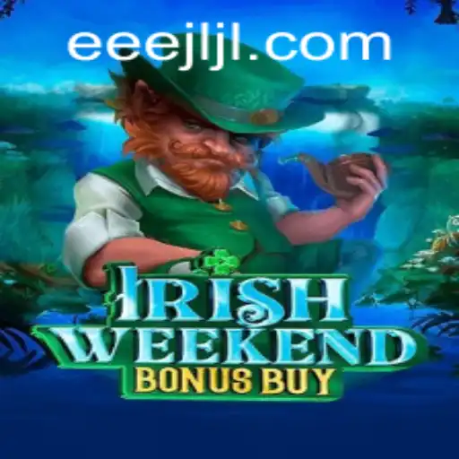 Discover the Thrills of IrishWeekendBonusBuy with EEEJL.COM