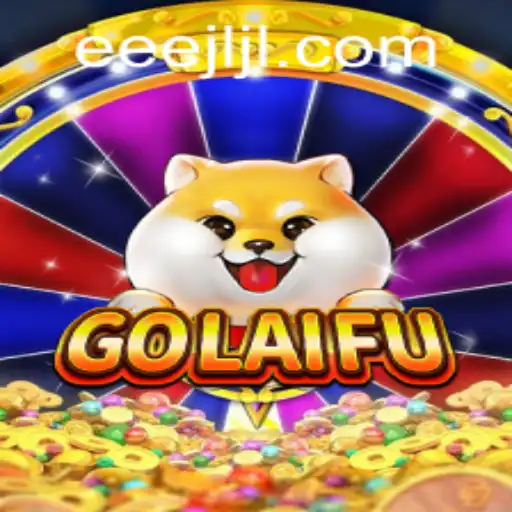Explore the Thrilling World of GoLaiFu